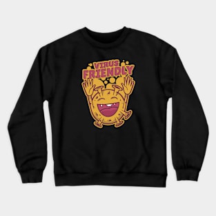 Virus Friendly Crewneck Sweatshirt